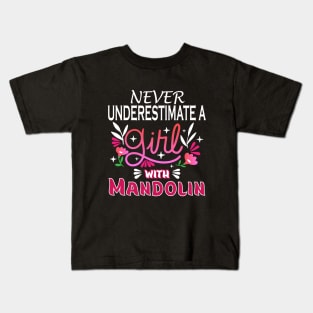 Mandolin girl, Never underestimate a girl with Mandolin Kids T-Shirt